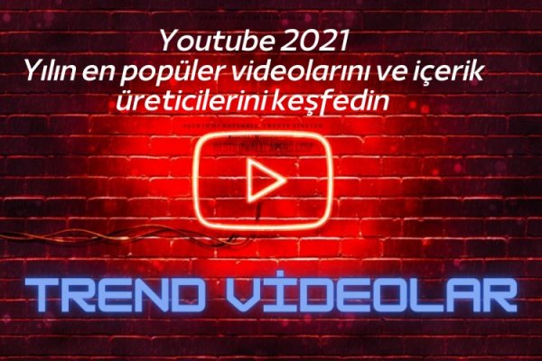 Youtube 2021 yılının en popüler trend videolarını açıkladı!