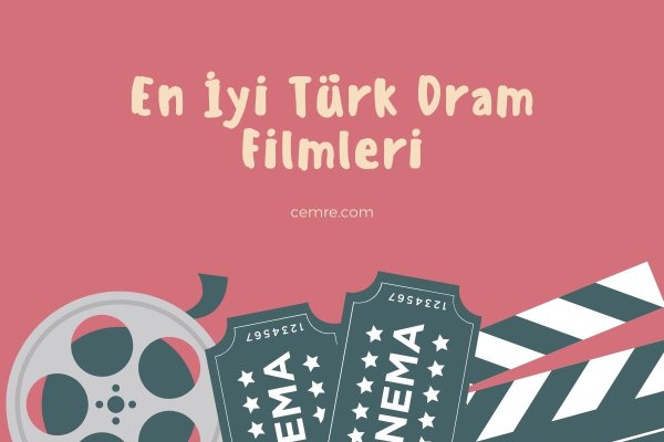 En İyi Türk Dram Filmleri